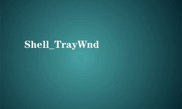 Shell_TrayWnd