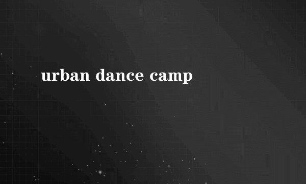 urban dance camp