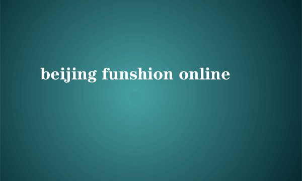 beijing funshion online