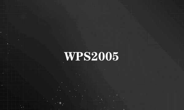 WPS2005