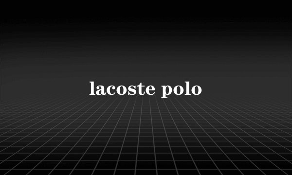 lacoste polo