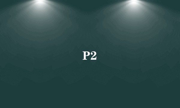 P2