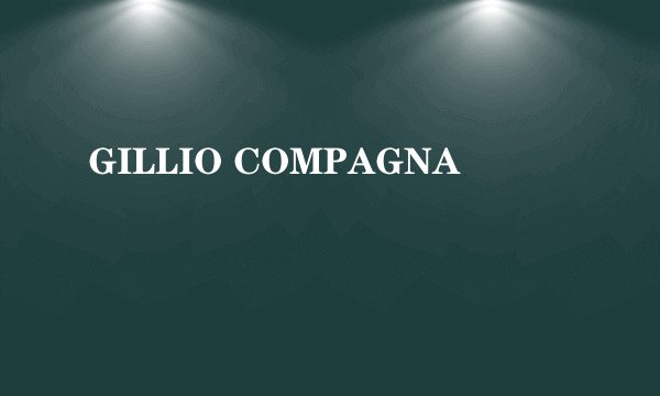 GILLIO COMPAGNA