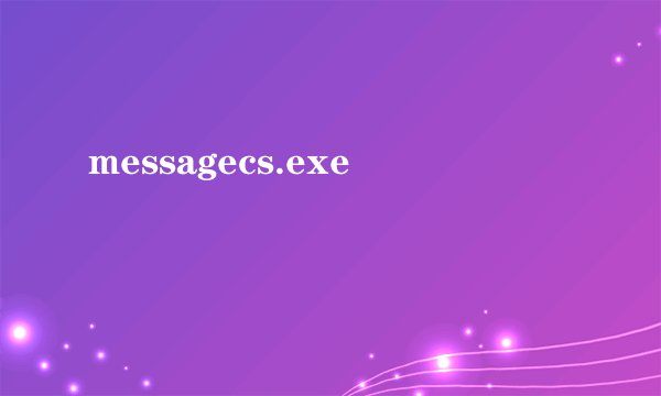 messagecs.exe