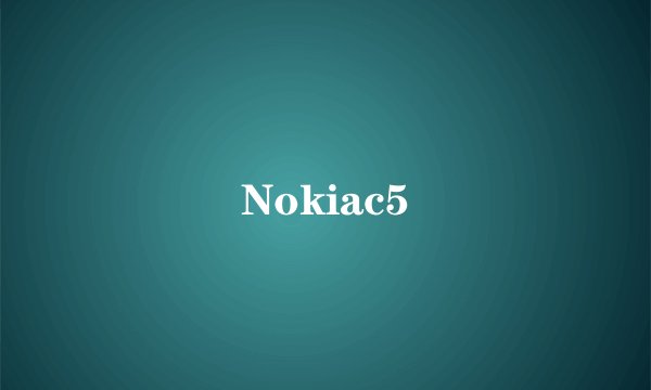 Nokiac5